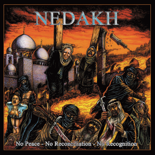 Nedakh : No Peace - No Reconciliation - No Recognition